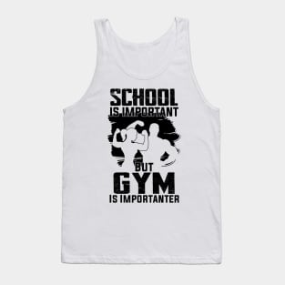 funny School Is Important But Gym Is Importanter athletes aesthetic Tank Top